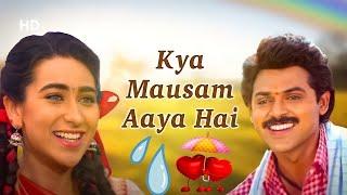 Kya Mausam Aaya Hai  Sadhana Sargam  Udit Narayan  Anari 1993