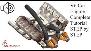 V6 Car Engine Complete Tutorial SolidWorks 2021 STEP by STEP Advanced Assembly