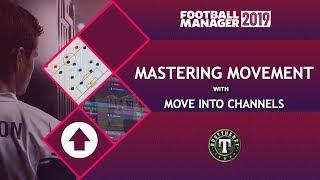 FM  Mastering Movement  Move Into Channels  Football Manager 2019