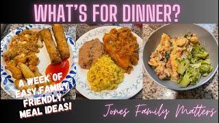 WHAT’S FOR DINNER? A week of easy family and budget friendly meal ideas