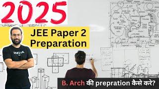 How to start JEE paper 2 B.arch 2024 preparation  Tips & Tricks to score 99.99 Percentile