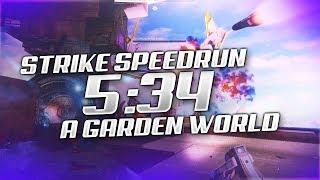 Destiny 2 - A Garden World Strike Speedrun 534 **NEW STRIKE**