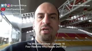 Four Reasons Why People Dont Buy Episode 16 of The #NikoWalkShow