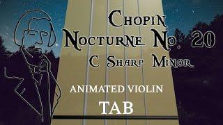 Nocturne No. 20 in C Sharp Minor Chopin - Animated Violin Tabs