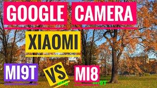 GCAM 7.1 from Pixel 4 - GCam Google Cam on Xiaomi Mi9T vs Mi8 Mi9T PRO  Redmi K20  K20 PRO