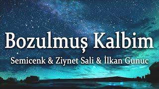 Semicenk & Ziynet Sali & İlkan Gunuc - Bozulmuş Kalbim SözleriLyrics