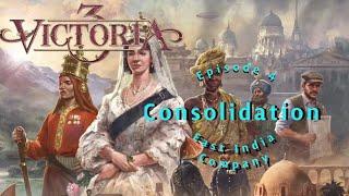 Victoria 3 - East India Company - Ep 4 - Consolidation