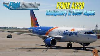 MSFS - Fenix Airbus A320 - Montgomery to Cedar Rapids USA