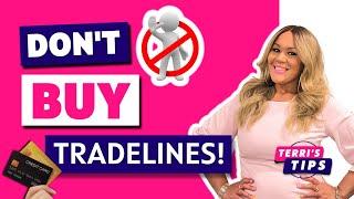 Stop Buying Tradelines Authorized Tradelines for Personal Credit are BAD Credit Repair