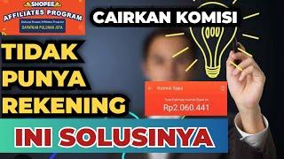 SOLUSI‼️TIDAK PUNYA REKENING BANK  PAKAI CARA INI... UNTUK ISI PEMBAYARAN KOMISI SHOPEE AFFILIATE