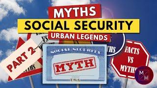 Social Security Updates Top Social Security Myths We All Believe in 2023