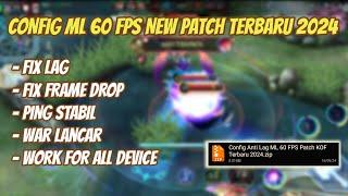 CONFIG ML ANTI LAG SMOOTH 60 FPS PATCH KOF  CARA ATASI LAG MOBILE LEGEND SETELAH UPDATE