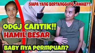 ODGJ CANTIK HAMIL BESAR 9 BULAN BABY NYA PEREMPUAN?? SIAPA YANG MENGHAMILI???