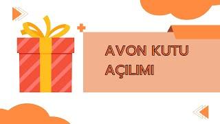 AVON MART AYI SİPARİŞLERİ  KUTU AÇILIMI 