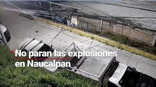 EXPLOSIONES EN NAUCALPAN  Una posible falla geológica podría ser la causante