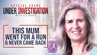 Retracing the steps of a mum who disappeared after a run  Under Investigation with Liz Hayes