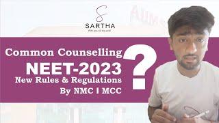 Common Counselling Neet 2023??New Rules and Regulations by NMCMCC