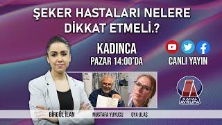 ŞEKER HASTALARI NELERE DİKKAT ETMELİ.? - KADINCA 26.12.2021 Tanıtım  Kanal Avrupa