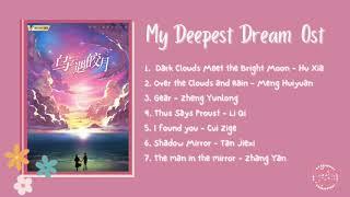 My Deepest Dream Ost Chinese drama Playlist  Full Ost
