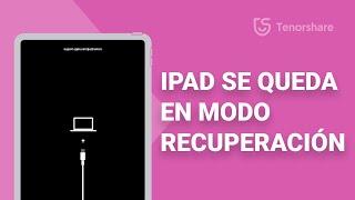 4 Formas para salir de modo recuperación iPad 2022