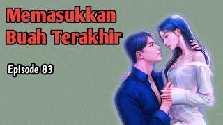 Episode 83  Suamiku M3m4suk4n Buah Terakhir  NOVEL ROMANTIS  NOVEL TERBARU  PYTT