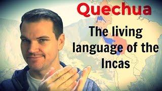 Quechua - The Living Language of the Incas