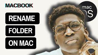 How to Rename Folder on Mac Os Full Guide