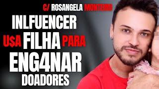 INFLUENCER U$A FILHA P ENG4NAR DOADORES ONLINE - PAI DA SOSO - C ROSANGELA MONTEIRO