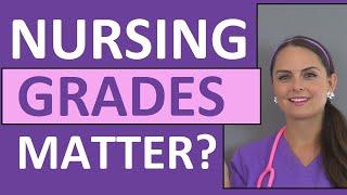 Do Grades Matter in Nursing School?