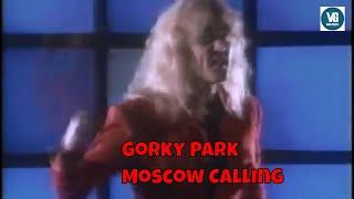 Gorky Park - Moscow Calling Парк Горького