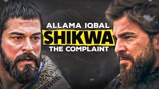 Ertugrul X Osman X Malik shah X Sencer  The Complaint Shikwa_شکوہ Allama iqbal