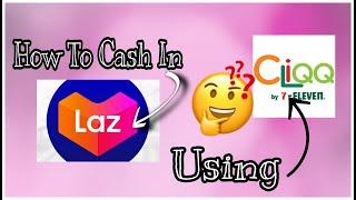 How to Cash in Lazada Wallet Using 711 Cliqq App??