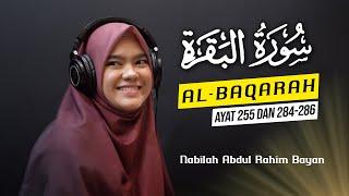 Q.S. Al Baqarah Ayat 255 dan ayat 284-286 - NABILAH ABDUL RAHIM BAYAN