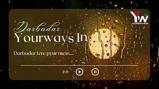 DARBADAR  YOURWAYS INDIA  ANKIT ROY  NEW SONG  UNSAID FEELING