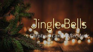 Jingle Bells - 2018 Christmas Carols AfterMovie  Shot On iPhone X