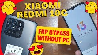 Redmi 10c Frp Bypass Miui 13 Without Pc All Xiaomi 2022 Unlock Google Account