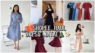 SHOPEE HAUL DRESS NATAL MURAH BERKUALITAS 2023  WAJIB PUNYAA