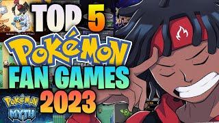 The Top 5 Best Pokemon Fan Games of 2023