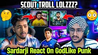 Scout React on Troll Lolzzz?  Lolzzz on Scout  Sardarji Reply on GodL Punk Rotations  Bmps  Bgmi