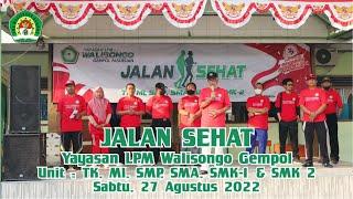 Jalan Sehat Yayasan LPM Walisongo Gempol 2022  Unit TK MI SMP SMA SMK-1 & SMK-2