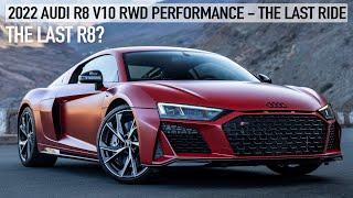 THE LAST RIDE - 2022 AUDI R8 V10 RWD PERFORMANCE - SAYING GOODBYE TO A PETROL SUPERCAR - IN DETAIL