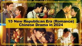 15 NEW【Republican Era ─ Romance】CHINESE Drama in 《2024》┃ Revenge Possessive Male Lead