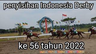 Hasil penyisihan kejurnas pacu kuda seri 1 Indonesia Derby ke 56 2022 di coban Joyo Jatim