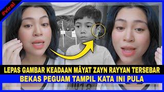 Lepas Gambar Keadaan MAYÂT ZAYN RAYYAN TERSEBAR Bekas Peguam Riena Lum Tampil Kata Ini Pula..