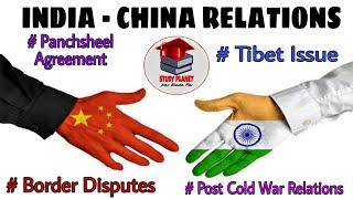 India - China Relations  Panchsheel Border Disputes Post Cold War  For Undergraduates  Detail