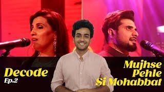 Decoding Mujhse Pehle Si Mohabbat #faiz #noorjehan #cokestudio