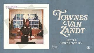 Townes Van Zandt - Little Sundance #2 Official Audio