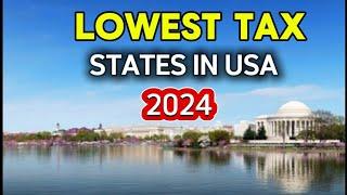 Top 10 States with the Lowest Tax in 2024 - Top 10 Trips