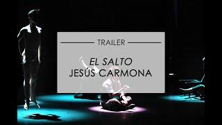 EL Salto Jesús Carmona - Trailer