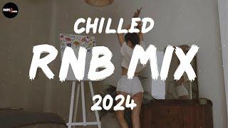 Chilled RnB Mix 2024  Chilled R&B jams for your most relaxed moods - RnB Spotify Playlist 2024